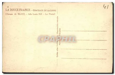 Château de Blois — Aile Louis XII, Le Portail — Édition d'Art YVON, France — Verso