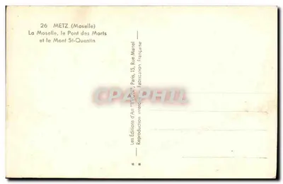 Metz (Moselle) — La Moselle, pont zmarłych i wzgórze Świętego Kwincenta — Wydawnictwo Sztuki 'WWCW', Paryż — Rewers