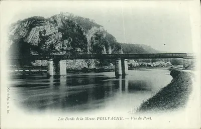 As margens do rio Meuse. POILVACHE — Vista do Ponte — No 6189