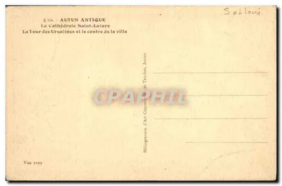 Autun Antigo — A Catedral São Lazaro e a Torre das Ursulinas — Héliogravure d'Art Coqneuf e Trachot, Autun — Verso