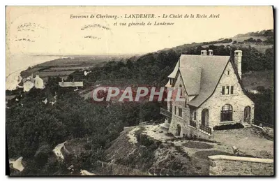 Aproximadamente Cherbourg - LANDEMER - O Chalet de la Roche Airel e vista geral de Landemer - Edição P. R. Flamand