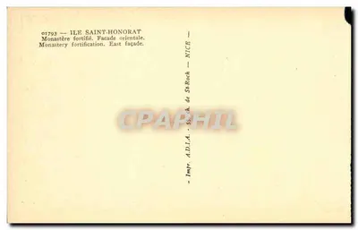 Ilha Saint-Honorat — Mosteiro fortificado. Facha oriental — Impr. A.D.I.A. de St-Roch — Verso