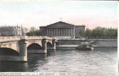 Palácio Bourbon — vista do ponte e do rio — editado pelo Bon Marché — Paris
