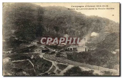 Minas de Cobre na Alta Sérvia — Campanha do Oriente 1914-15-16 — editor não identificado