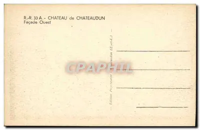Castello di Châteaudun — Facciata Ovest — Edizione Peychotier — Verso
