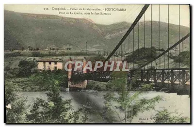 Bilhete postal antigo Dauphine Valle du Graisivaudan Pontchara Ponte da Gache sob o forte Barraux
