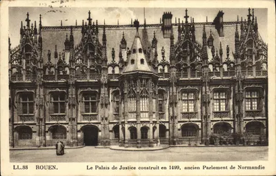 Rouen — O Palácio de Justiça construído em 1499, antigo Parlamento da Normandia — LL.88 — Editor: Ch. des Arts Photomédaillés - Étinasbourg