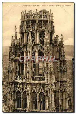 A Catedral de ROUEN — Torre de Beurre — Detalhes do Cimo — C.V. 64