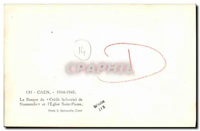 Caen — Ruínas da Banca do Crédito Industrial da Normandia e da Igreja de São Pedro — Foto R. Delassalle, Caen — Verso