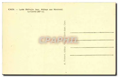 Caen — Lycée Malherbe (dawniej Abbaye aux Hommes). Klasztor (XII w.) — A. Froment, wydawca, 123, rue Saint-Jean, Caen. — Rewers