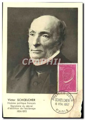 CARTE MAXIMUM Victor Schoelcher Escravidão Homem político 1804 1893
