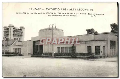 Pavillon de Nancy et de la Région de l'Est de France — Exposition des Arts Décoratifs à Paris — Architecture par Pierre Le Bourgeois avec collaboration de Jean Bourgon