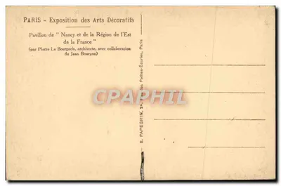 Pavillon de Nancy et de la Région de l'Est — Exposition des Arts Décoratifs — Pavillon de Nancy et de la Région de l'Est — éditeur E. PAPEGHIN, Paris — Verso