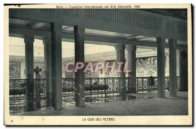 Paris — Exposição Internacional dos Artes Decorativas, 1925 — LA COUR DES METIERS — Braun & Cie, Paris