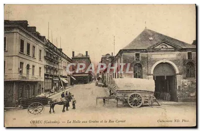 Orbec (Calvados) — A Halle aux Grains e a Rue Carnot — Coleções ND. Fot.