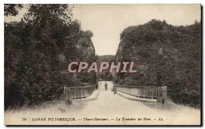L'Orne pittoresca — Thury-Harcourt — La Tranchée du Hom — LL