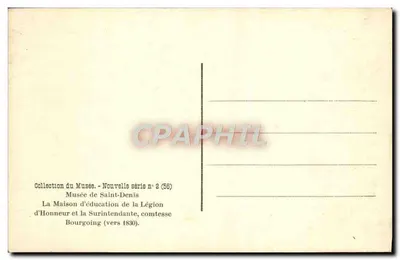 A Casa de Educação da Legião de Honra e a Superintendência, condessa Bourgoing — cerca de 1830 — Coleção do Museu de Saint-Denis, Nova série n° 2 (56) — Verso