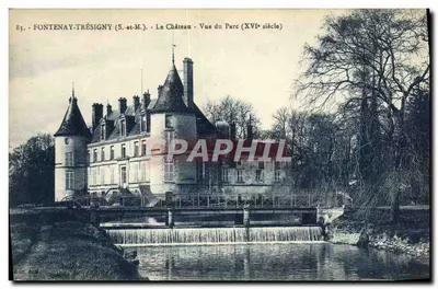 Fontenay-Trésigny - O Castelo - Vista do Parque (século XVI)