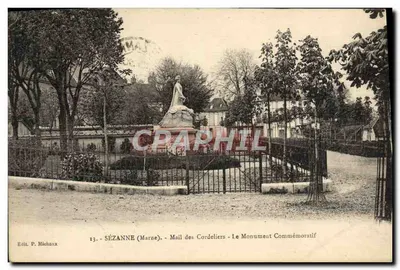 Sézanne (Marne) - Mail dos Cordeliers - O Monumento Comemorativo — Edit. P. Michaux n°13