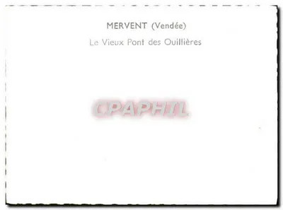 Mervent (Vendée) — Il vecchio ponte degli Oullièrres — Verso