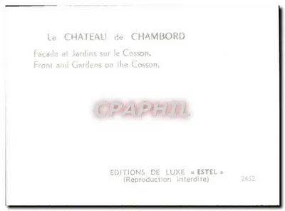 Castello di Chambord — Facade e Giardini sul Cosson — Edizioni di Lusso « Estel » n°2452 — Verso