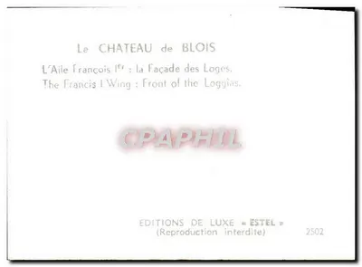 Castelo de Blois — Ala de Francisco I: Fachada das Loggias — Éditions de Luxe « ESTEL » n°2502 — Verso