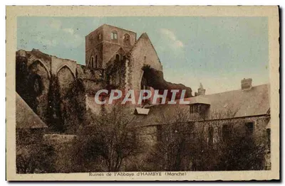 Ruínas da Abadia de HAMBYE (Manche) — Cliché H. Gaspard — Flers