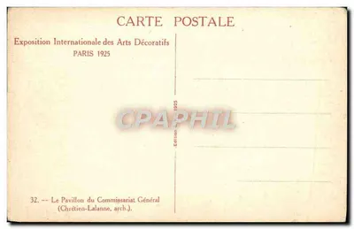 Le Pavillon du Commissariat Général — Exposition Internationale des Arts Décoratifs 1925 — Édition Chrétien-Lalanne, n°32 — Verso