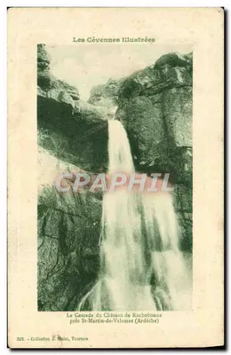 A Cascata do Castelo de Rochebonne perto de St-Martin-de-Valamas (Ardèche) — As Cévennas ilustradas — Coleção J. Malat, Tournon, n°322