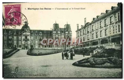 Martigny-les-Bains — A Internacional e o Grand-Hôtel — Editor Souventin, A. Bailly