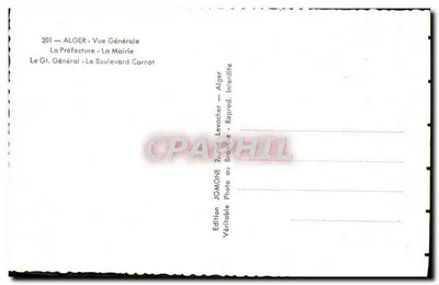 Algieria — Ogólny widok — Prefektura i Gminny Urząd — General — Bulwar Carnot — Wydawnictwo JCMONE — Nr 201 — Rewers