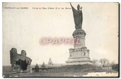Bilhete postal antigo Châtillon-sur-Marne Estátua do Papa Urbano II e as ruínas Militaria
