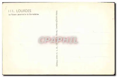Casa Paterna de S. Bernadette — Lourdes — Ediciones de Arte C. L. D. Alain — Reverso