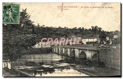 AIXE-sur-VIENNE — O Ponte e Bairro da Estação — Editor: Galerias das Novas Galerias, Limoges