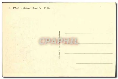 Pau - Castelo de Henrique IV — editor P. D. — n° de série 1 — Verso