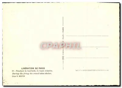 Liberação de Paris — Durante a fuzilaria, a multidão se abriga — Cliché R. Bertin, n°97 — Verso
