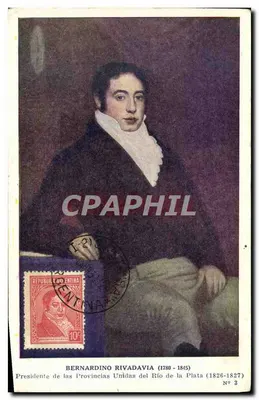 CARTE MAXIMUMU Bernardino Rivadavia Presidente De Las Provincias Unidas Del Rio De La Plata