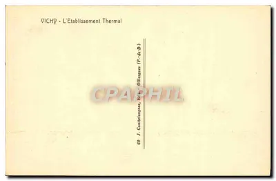Vichy - O Estabelecimento Termal — J. Gouttefangeas, Editor Olliergues (P.-de-D.) — Verso