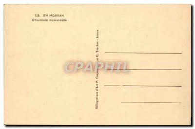 En Morvan — Chaumière morvandelle — Héliogravure d'Art P. Coquauquet et C. Truchot — Reverso