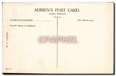Constantinople — Rouméli Hissar au Bosphore — Adrien's Post Card, Nr. 13 — Verso