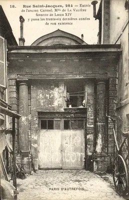 Rua Saint-Jacques, 284 — Entrada do antigo Carmel — Mlle de La Vallière passou as trinta e seis últimas anos de sua existência — PARIS D'AUTREFOIS