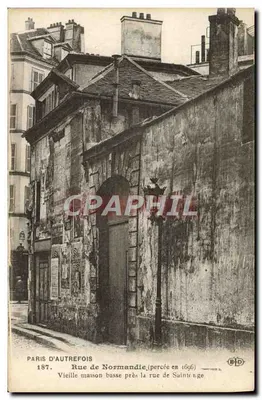 Paris antigamente — Rue de Normandie (aberta em 1696) — Velha casa baixa perto da rue Saintonge — B.D. n° 187