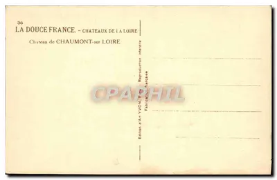 Zamek w Chaumont-sur-Loire — Delikatna Francja. Zamki Loary — Wydawnictwo Sztuki YVON, Francja — Rewers