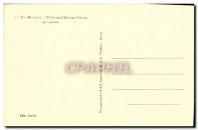 Le Calvaire — In Morvan, Château-Chinon (Nièvre) — Héliogravure d'Art P. Coqueugniot & C. Truchot - Autun — Achterkant