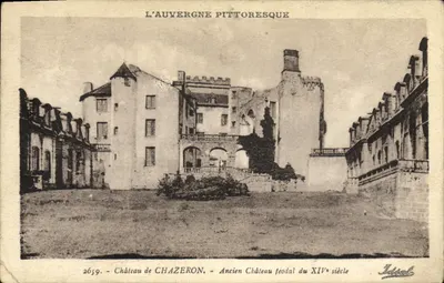 Château de Chazeron — Ancien château féodal du XIVe siècle — Édition Idéal