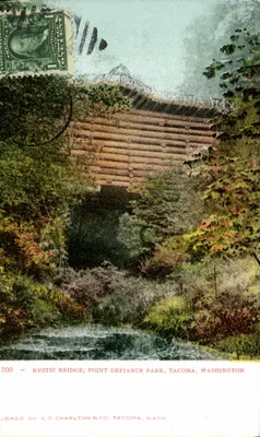 Ponte rústica; Point Defiance Park, Tacoma, Washington — Editor E.P. Charlton & Co. n°700