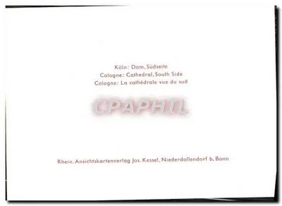 Katedra Kolniana — Strona południowa — Rhein Ansichtskartenverlag Jos. Kessel, Niederdollendorf b. Bonn — Rewers
