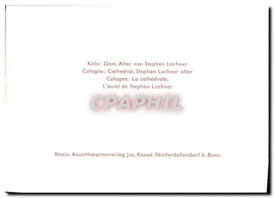 Cologne: Catedral, Altar de Stephan Lochner — Rhein. Ansichtskartenverlag Jos. Kessel, Niederdollendorf b. Bonn — Verso