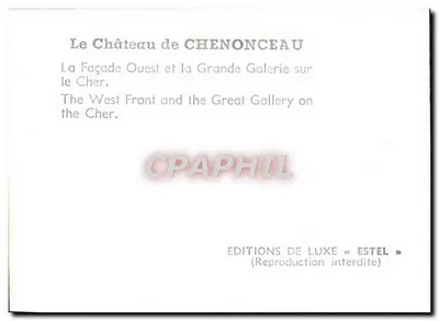 Zamek Chenonceau — Façade Ouest i Wielka Galeria nad Cherem — Wydawnictwo Luxe « Estel » — Rewers