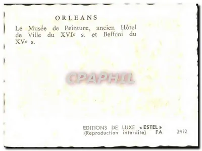 Orléans — Il Museo di Pittura, ex Palazzo del Municipio del XVI secolo e Campanile del XVII secolo — Edizioni di Lusso « Estel » FA 2412 — Verso